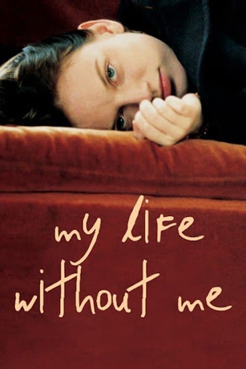 Poster for My Life Without Me