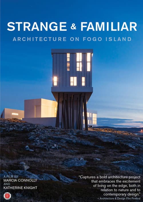 Poster for Strange and Familiar: Architecture on Fogo Island
