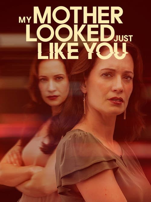 Постер до фільму «My Mother Looked Just Like You»