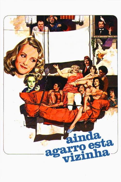 Poster for Ainda Agarro Esta Vizinha