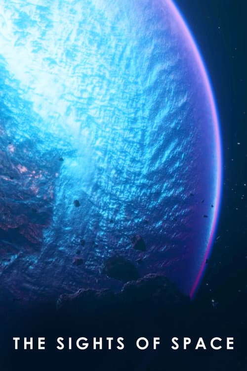 Poster for The Sights of Space: A Voyage to Spectacular Alien Worlds