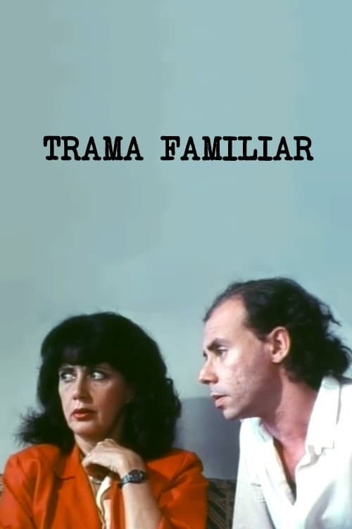 Постер до фільму «Trama Familiar»