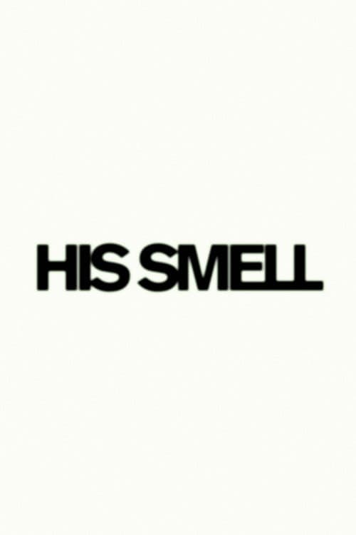 Poster for His Smell