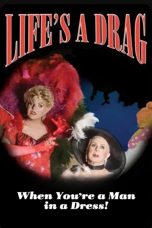 Постер до фільму «Life's a Drag (When You're a Man in a Dress)»