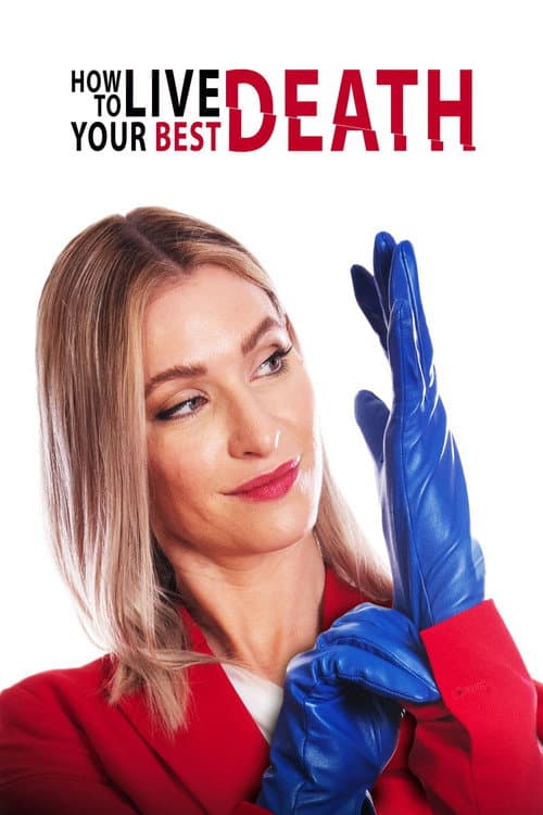 Poster for How to Live Your Best Death