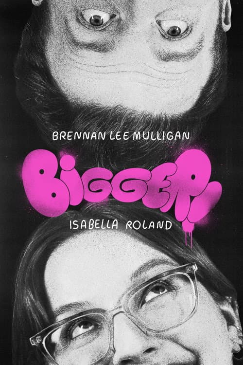 Poster for Bigger! With Brennan and Izzy