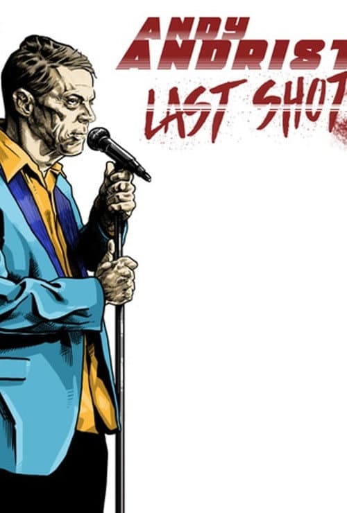 Poster for Andy Andrist: Last Shot