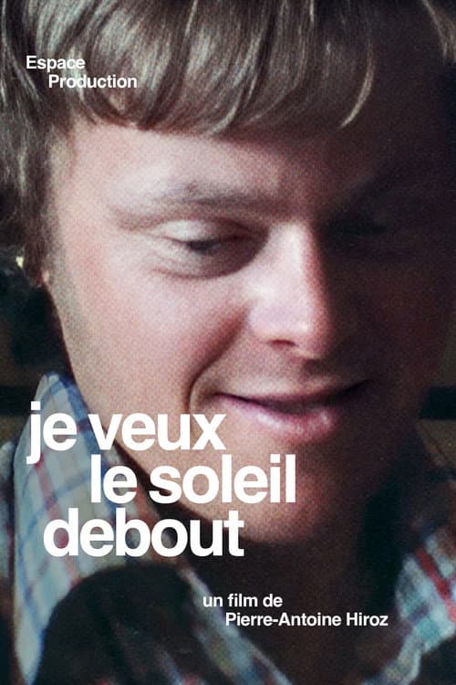 Poster for Je Veux Le Soleil Debout