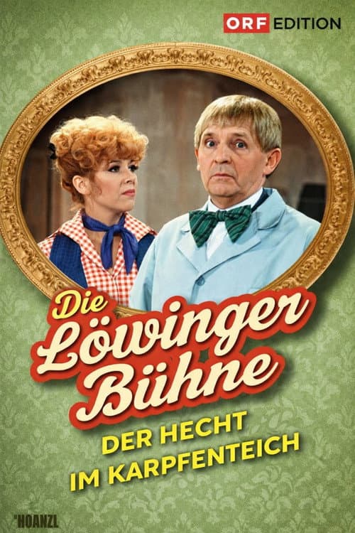 Poster for Löwinger-Bühne: Der Hecht im Karpfenteich