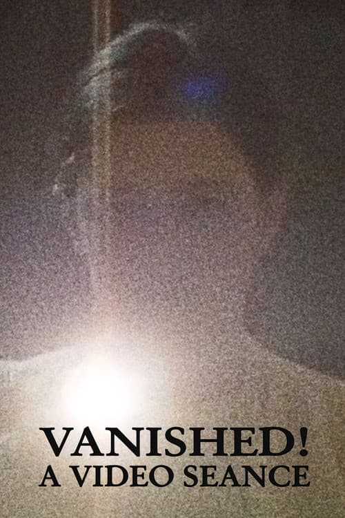 Poster for Vanished! A Video Seance