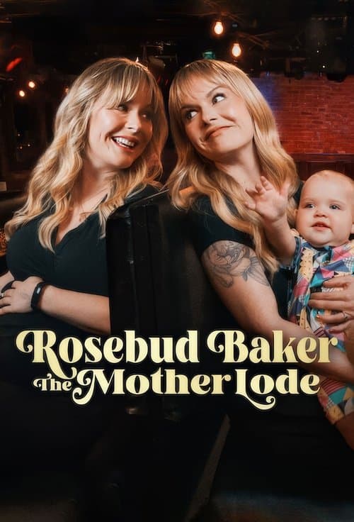 Poster for Rosebud Baker: The Mother Lode