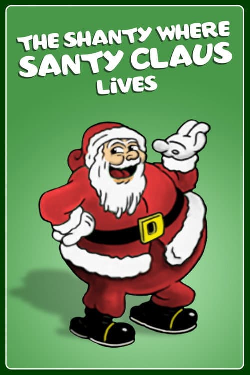 Poster for The Shanty Where Santy Claus Lives