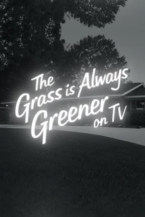 Poster for The Grass Is Always Greener On TV