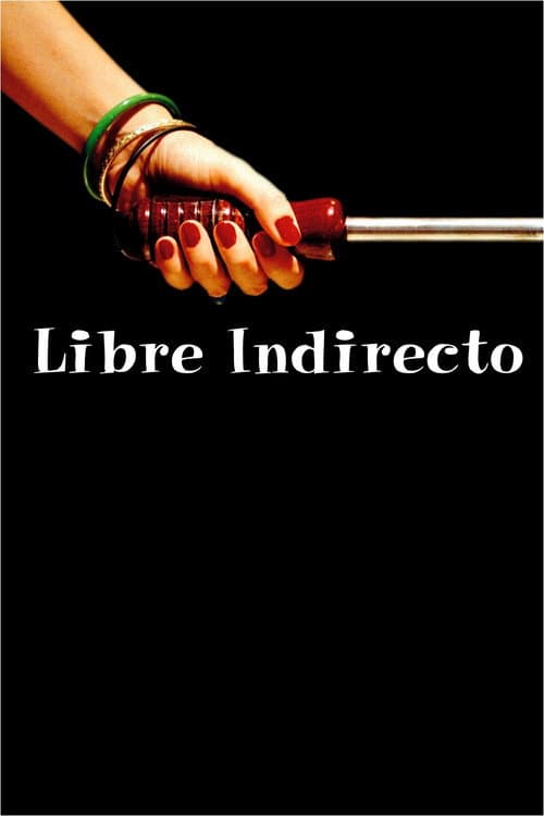 Poster for Libre indirecto