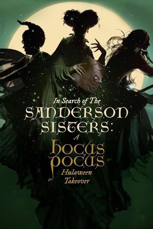 Постер до фільму «In Search of the Sanderson Sisters: A Hocus Pocus Hulaween Takeover»