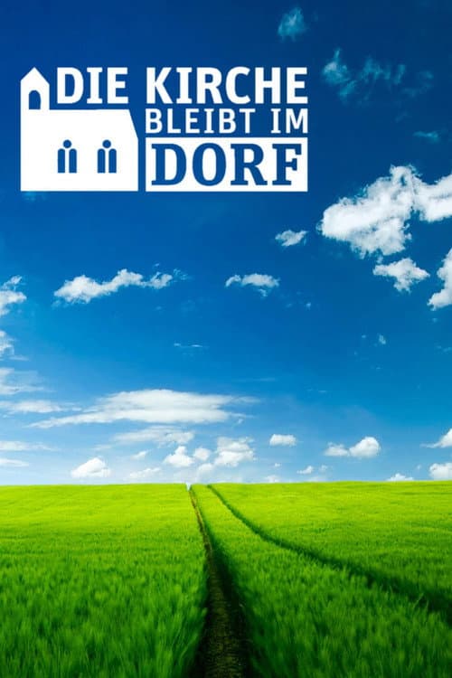 Poster for Die Kirche bleibt im Dorf
