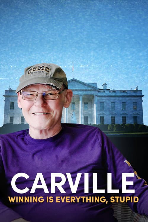 Poster for Carville: Winning Is Everything, Stupid