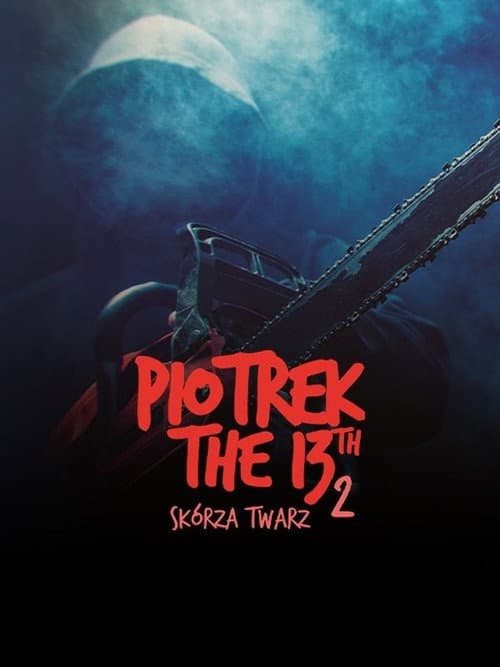 Poster for Piotrek trzynastego 2: Skórza Twarz