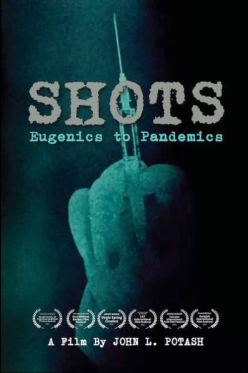 Poster for Shots: Eugenics to Pandemics