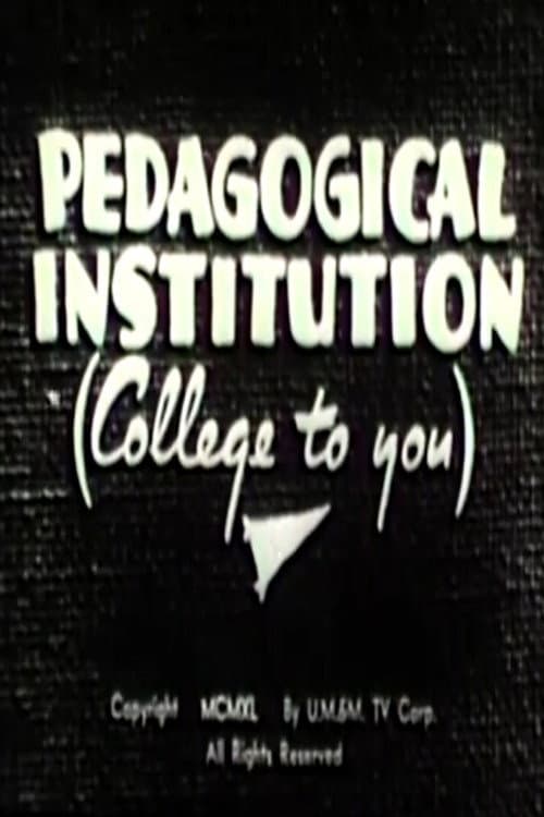 Постер до фільму «Pedagogical Institution (College to You)»