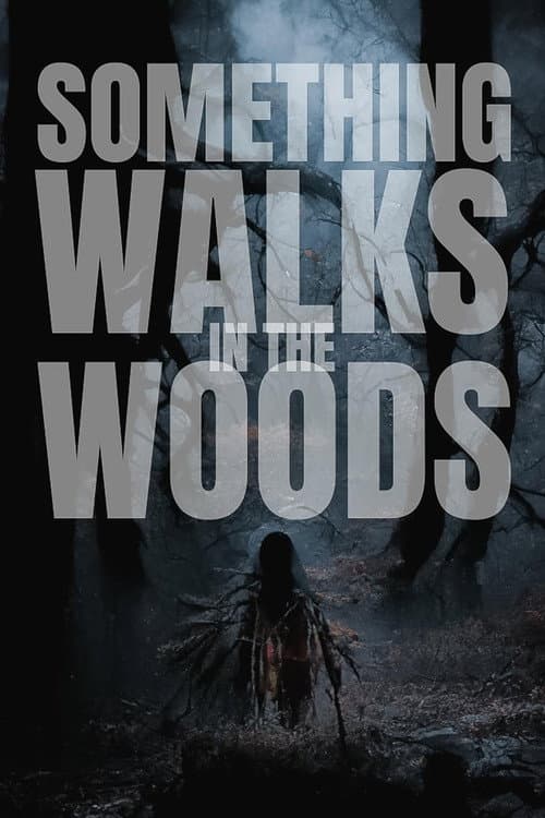 Poster for Something Walks in the Woods