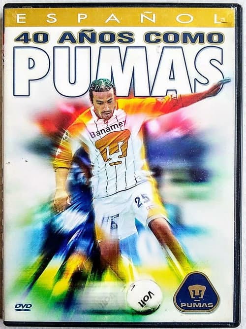 Poster for 40 años como Pumas