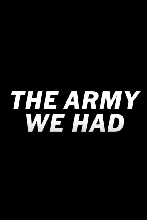 Poster for The Army We Had