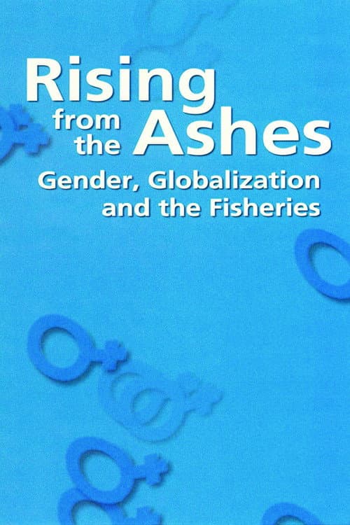 Poster for Rising from the Ashes: Gender, Globalization and the Fisheries