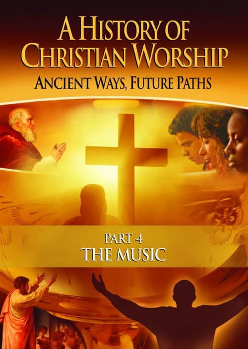 Poster for A History of Christian Worship - Part 4