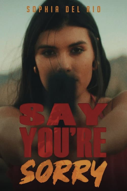 Poster for Say You're Sorry