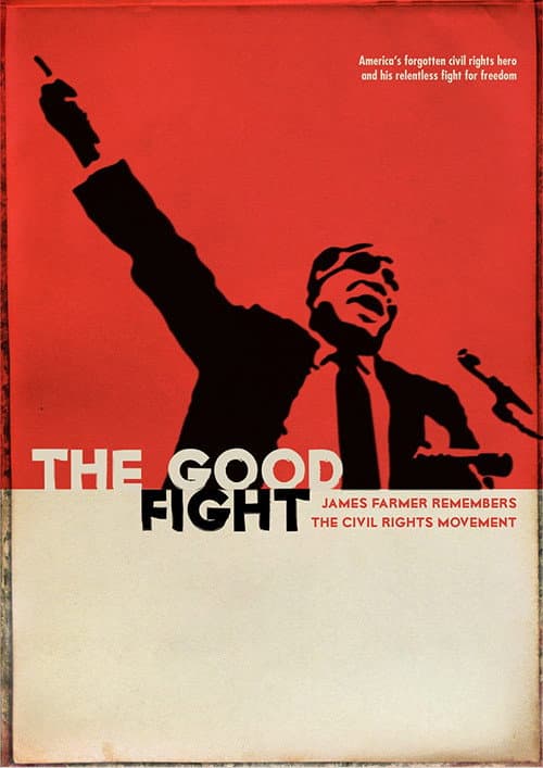 Poster for The Good Fight: James Farmer Remembers the Civil Rights Movement