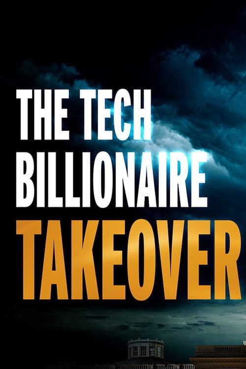Poster for The Tech Billionaire Takeover