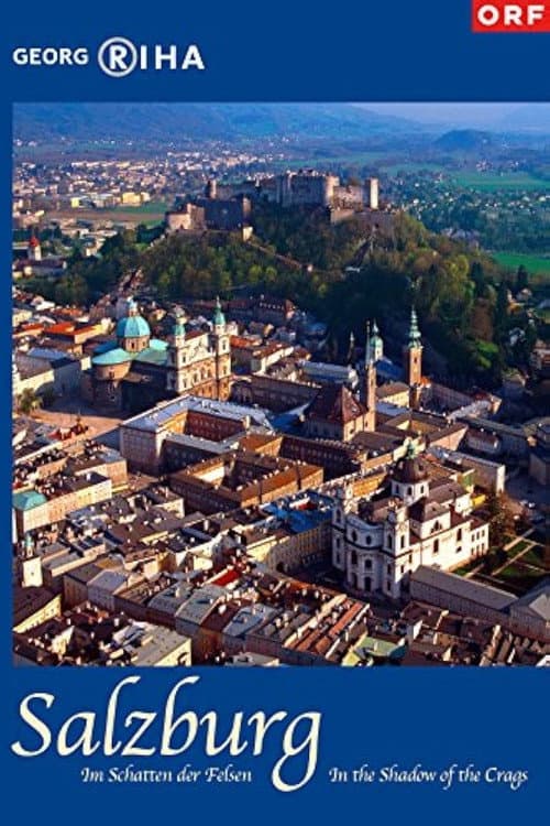 Постер до фільму «Salzburg - In the Shadow of the Crags»