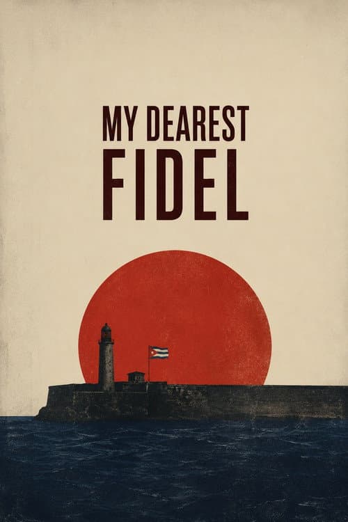 Poster for My Dearest Fidel