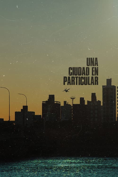 Poster for Una ciudad en particular