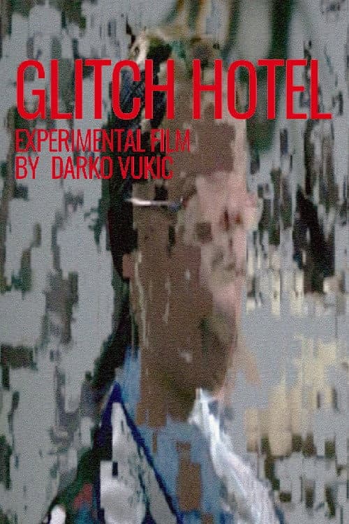 Постер до фільму «Glitch Hotel»