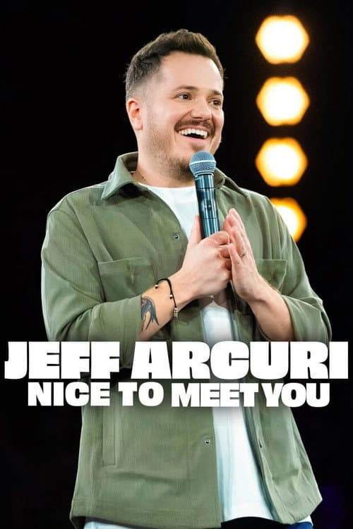 Poster for Jeff Arcuri: Nice to Meet You