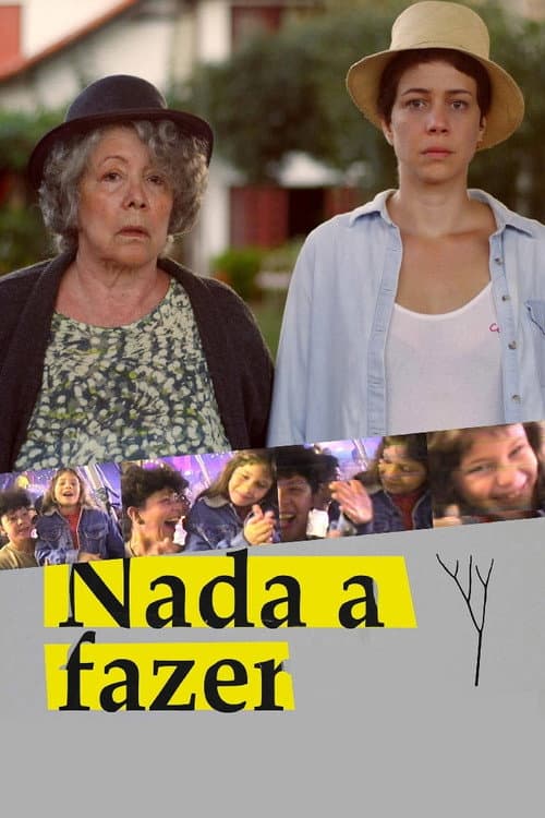 Poster for Nada a Fazer