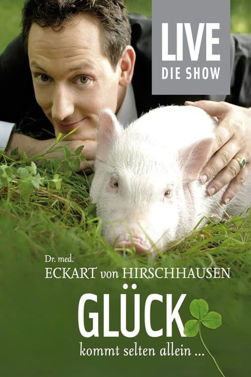 Poster for Eckart von Hirschhausen - Glück kommt selten allein