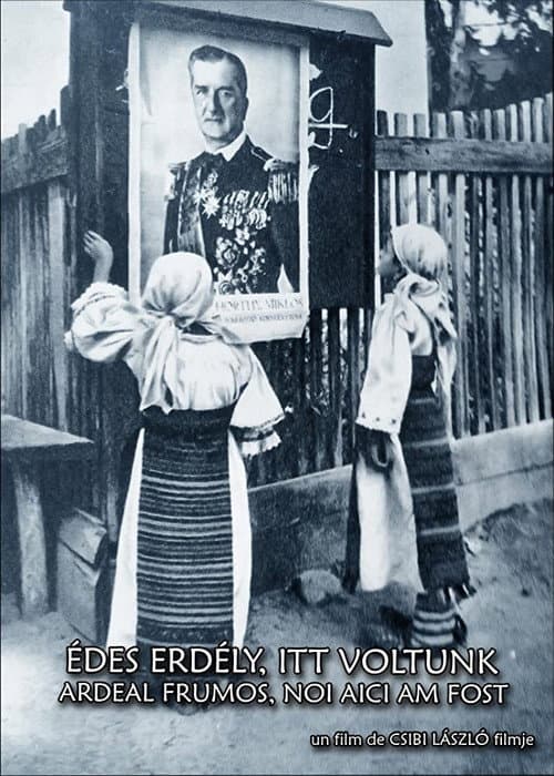 Poster for Édes Erdély, itt voltunk