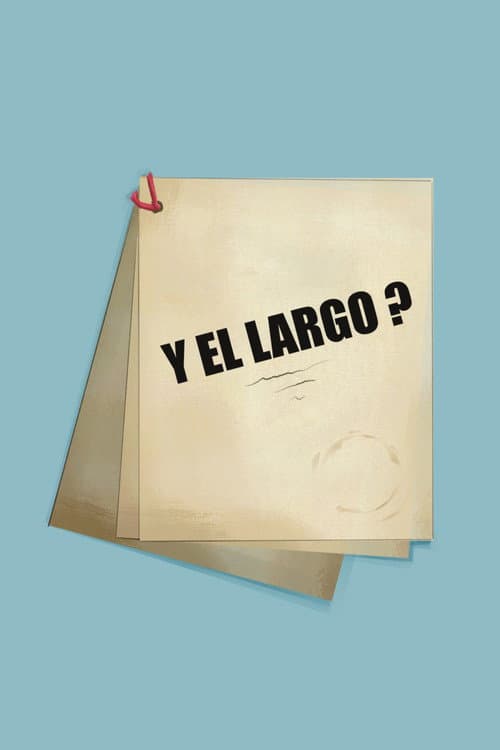 Poster for ¿Y el largo?