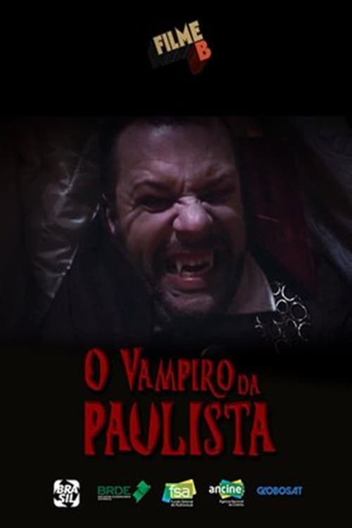 Постер до фільму «Filme B: O Vampiro da Paulista»