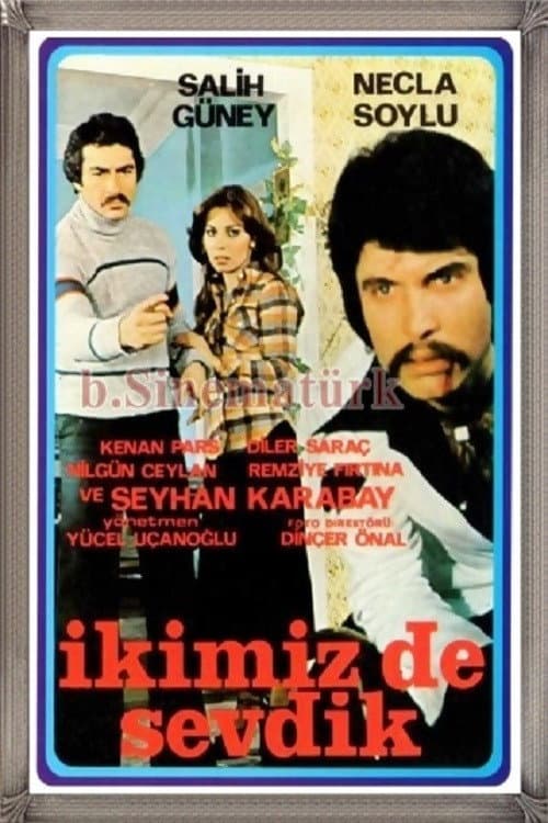 Poster for İkimiz De Sevdik