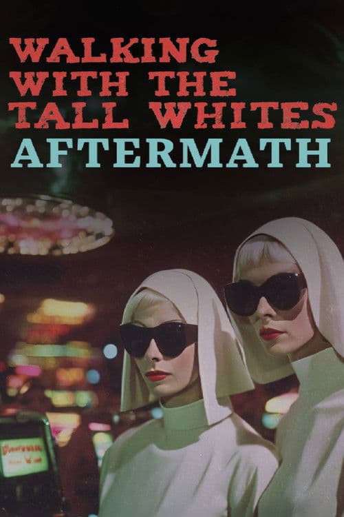 Poster for Walking with the Tall Whites: Aftermath