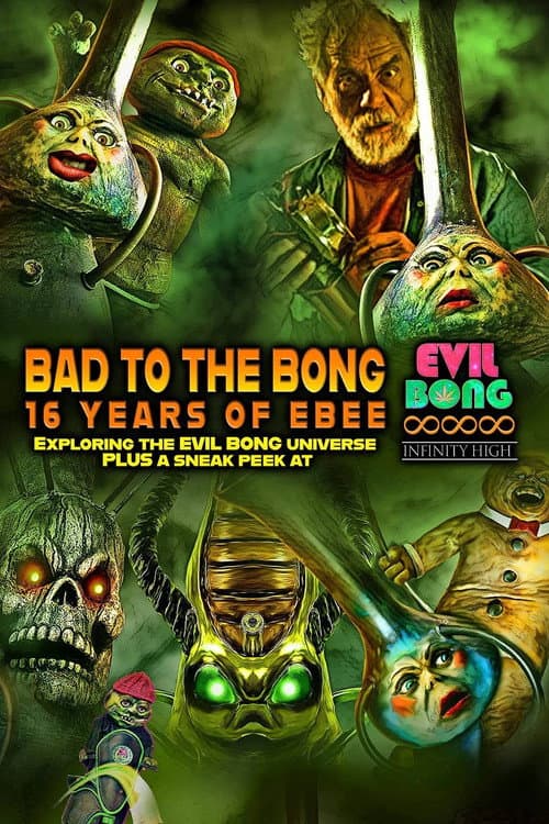 Poster for Bad to The Bong: 16 Years of Ebee
