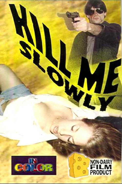 Poster for Kill Me Slowly