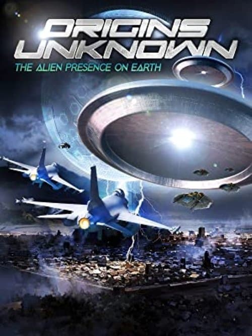 Poster for Origins Unknown: The Alien Presence on Earth