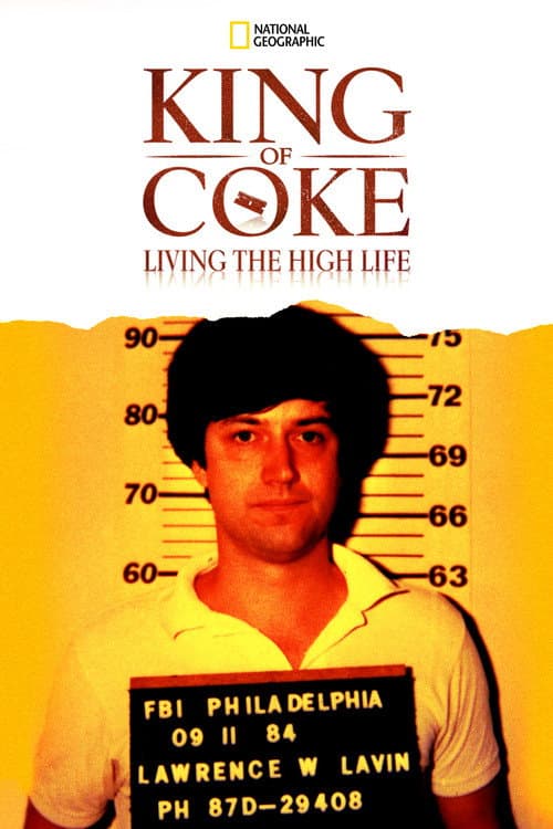 Постер до фільму «King Of Coke: Living The High Life»
