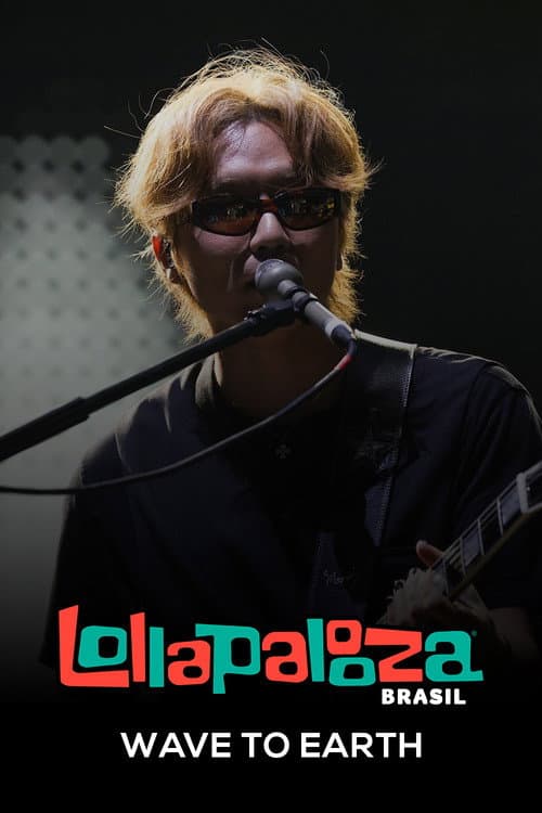 Poster for Wave To Earth: Lollapalooza Brasil 2025