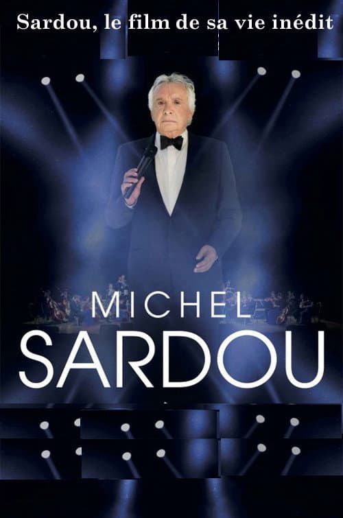 Poster for Sardou, le film de sa vie